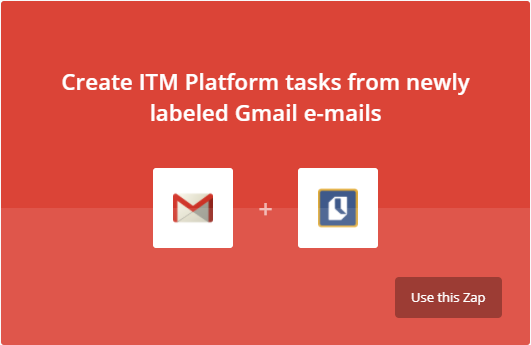 Create ITM Platform tasks from newly labeled gmail e-mails